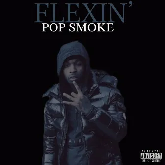 Flexin' by Pop Smoke