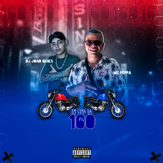 Em Cima da 160 by Mc Peppa