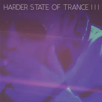 Harder State of Trance, Vol. 3 by VV303