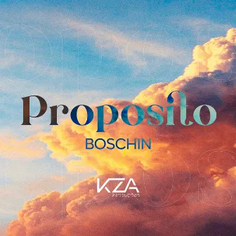 Propósito by Boschin