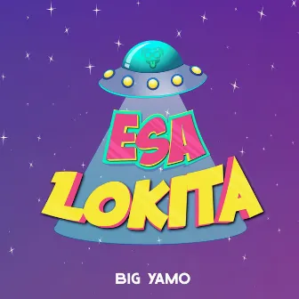 Esa Lokita by Big Yamo