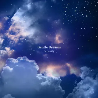 Serenity by Gentle Dreams