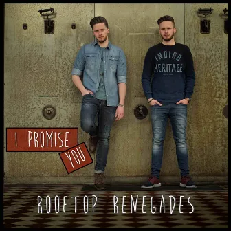 I Promise You (Radio Edit) by Rooftop Renegades