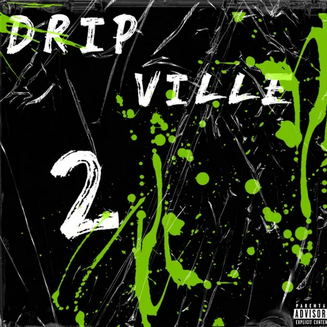 Drip Ville 2