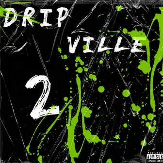 Drip Ville 2 by Henrique