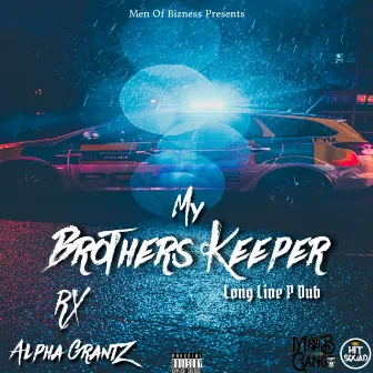 My Brothers Keeper by TheNewRX