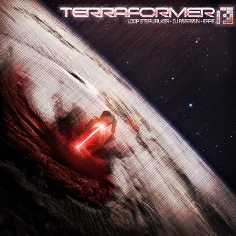 Terraformer EP by Loop Step Walker