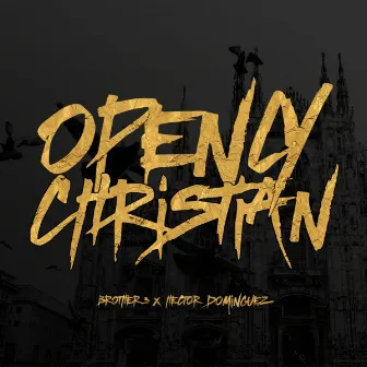 Openly Christian by Brother 3