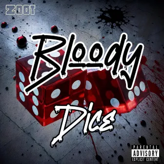 Bloody Dice by ZOOT7