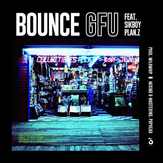 BOUNCE Feat.Sikboy, Plan.Z by GFU