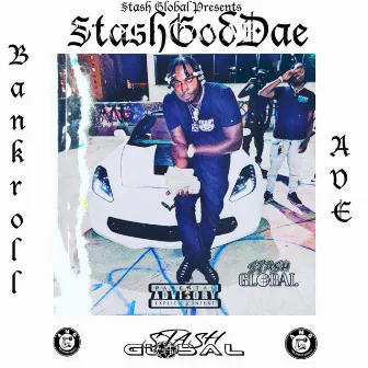 Bankroll Ave by StashGodDae