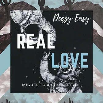 Real Love by Deezy Easy