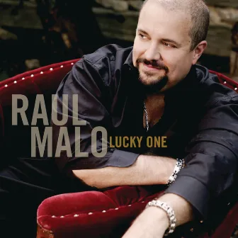 Lucky One by Raul Malo