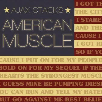 American Muscle by Ajax Stacks