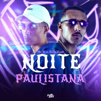 Noite Paulistana by Billy waah