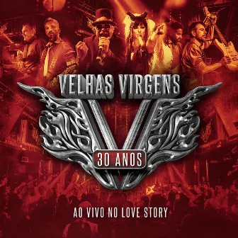 30 Anos: Ao Vivo no Love Story by Velhas Virgens