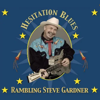 Hesitation Blues by Rambling Steve Gardner