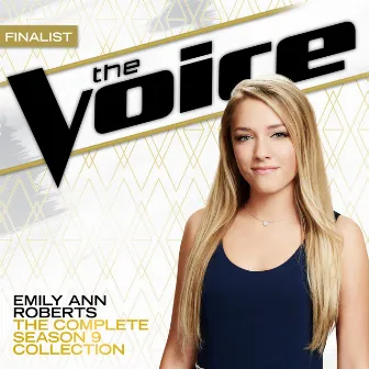 The Complete Season 9 Collection (The Voice Performance) by Emily Ann Roberts