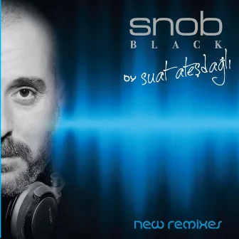 Snob Black by Suat Ateşdağlı