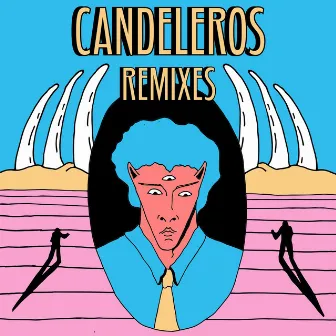 Candeleros (Remixes) by Candeleros