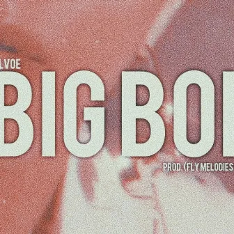 Big Boi by Lil Voe