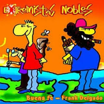 Extremistas Nobles by Frank Delgado