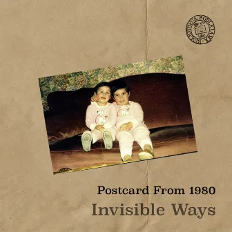 Invisible Ways by Postcard From 1980