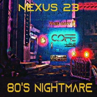 80’s Nightmare by Nexus 23