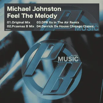 Feel The Melody by Michael Johnston