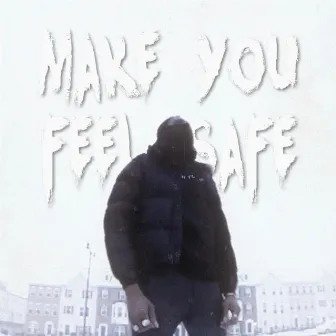 Make You Feel Safe by Willie Fifteen