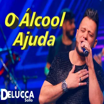 O Álcool Ajuda by Delucca