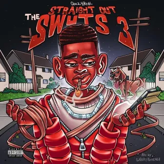 Straight Out The SW4TS 3 by Quez4real