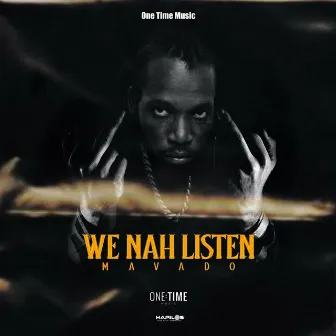 We Nah Listen by One Time Music