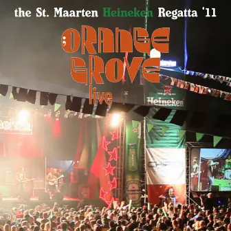 Live at the Sint Maarten Heineken Regatta by Orange Grove