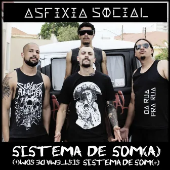 Sistema de Som (A) by Asfixia Social