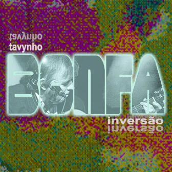 Inversão by Tavynho Bonfa