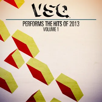 VSQ Performs the Hits of 2013, Vol. 1 by Vitamin String Quartet