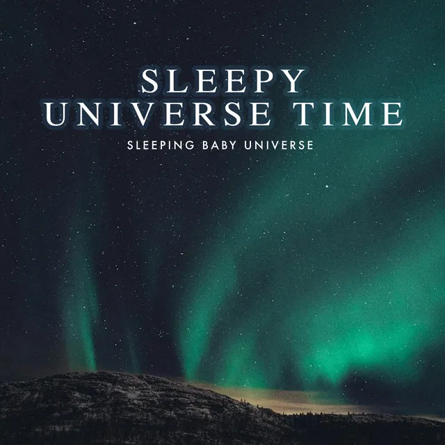 Sleepy Universe Time