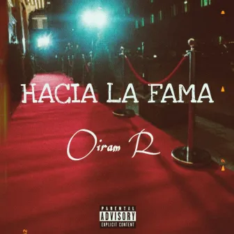 Hacia la Fama by Oiram R