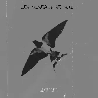 Les oiseaux de nuit by Agathe Catel