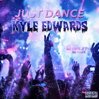 Just Dance by Kyle Edwards