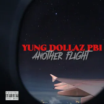 Another Flight by Yung Dollaz PBI