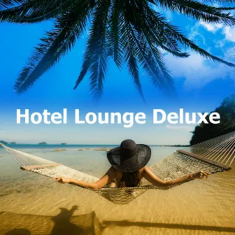 Hotel Lounge Deluxe by Lounge Deluxe