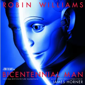 Bicentennial Man (Original Motion Picture Soundtrack) by James Horner