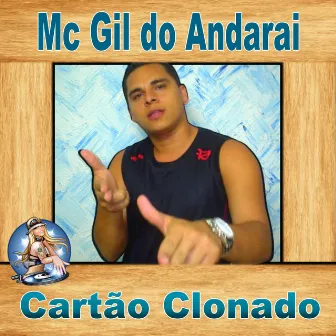 Cartão Clonado by MC GIL DO ANDARAI