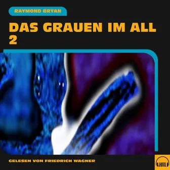 Das Grauen im All 2 by Raymond Bryan