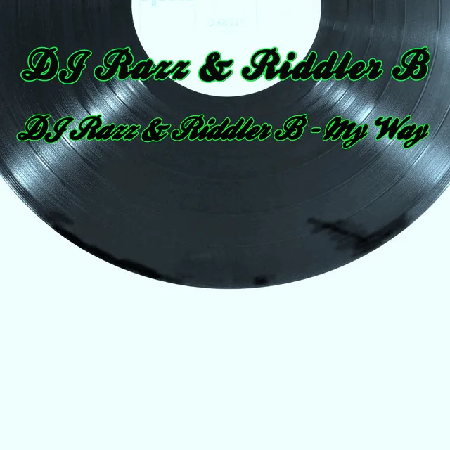 DJ Razz & Riddler B - My Way - Radio Mix