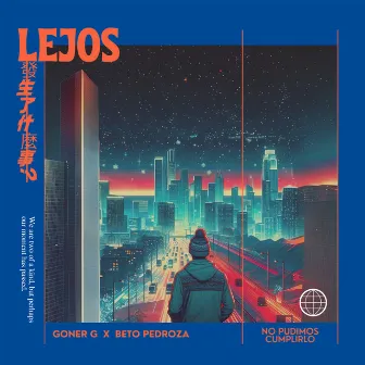 Lejos by Beto Pedroza