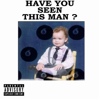 Have You Seen This Man? by 8-Ball McCall