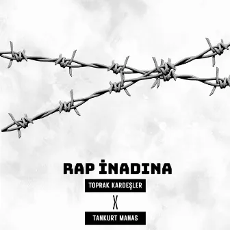 Rap İnadına by Toprak Kardeşler